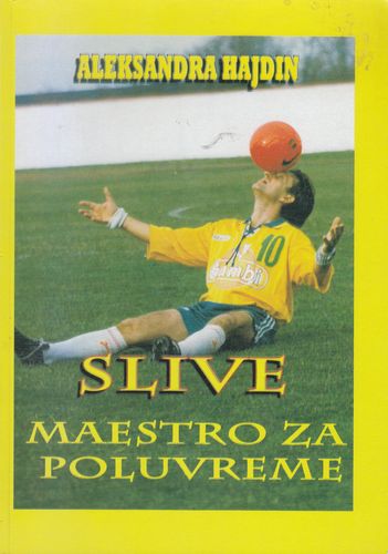 Slive - Maestro za poluvreme