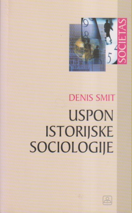 USPON ISTORIJSKE SOCIOLOGIJE