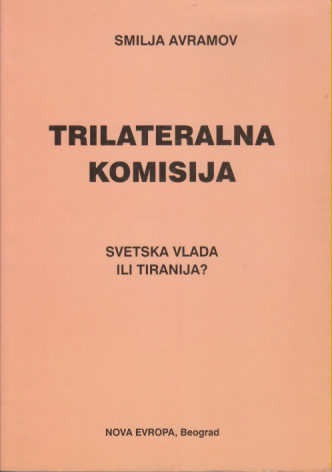 TRILATERALNA KOMISIJA SVETSKA VLADA ILI TIRANIJA?