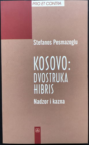 KOSOVO: DVOSTRUKA HIBRIS Nadzor i kazna