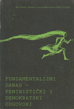 FUNDAMENTALIZMI DANAS - FEMINISTIČKI I DEMOKRATSKI ODGOVORI