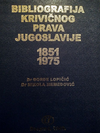 Bibliografija  krivičnog prava Jugoslavije 1851-1975