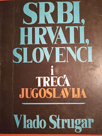 Srbi , Hrvati , Slovenci i treća Jugoslavija