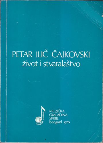 Petar Ilič Čajkovski - život i stvaralaštvo