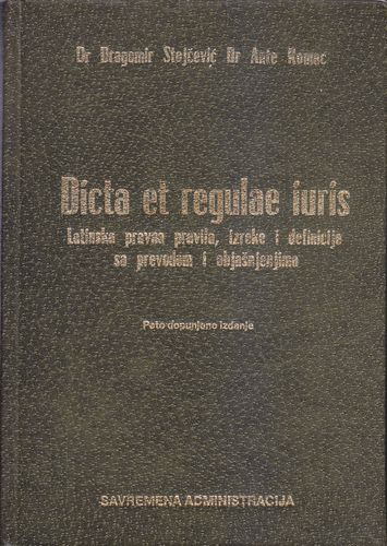 Dicta et regulae iuris - Latinska pravna pravila, izreke i definicije sa prevodom i objašnjenja