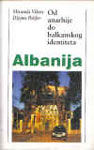 Albanija od anarhije do balkanskog identiteta