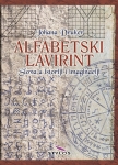 Alfabetski lavirint : slova u istoriji i imaginaciji : Johana Druker