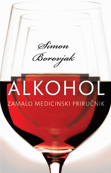 Alkohol - zamalo medicinski priručnik : Simon Borovjak