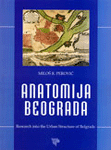 Anatomija Beograda : Miloš R. Perović
