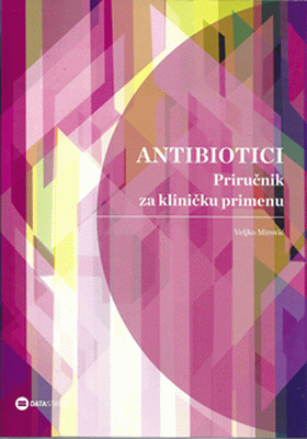 Antibiotici : priručnik za kliničku primenu