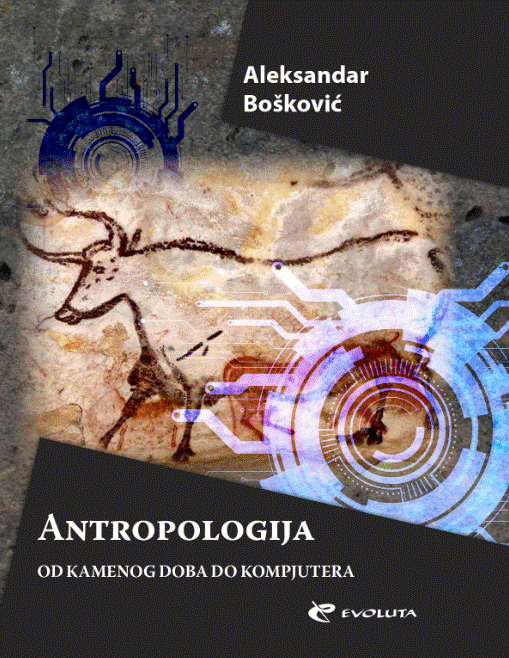Antropologija : od kamenog doba do kompjutera