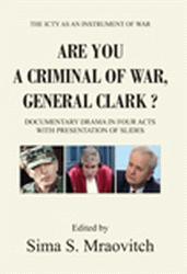 Are You a Criminal of War General Clark?