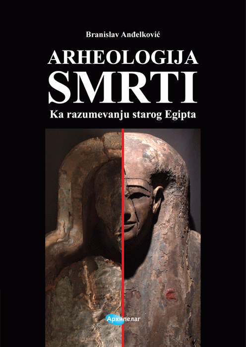 Arheologija smrti : ka razumevanju starog Egipta