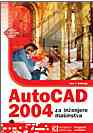 AutoCAD 2004 za inženjere mašinstva