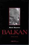 Balkan : kratka istorija : Mark Mazover