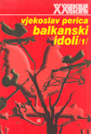 Balkanski idoli 1 i 2