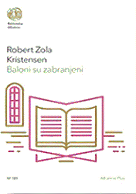 Baloni su zabranjeni : Robert Zola Kristensen