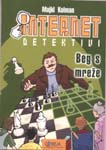Beg s mreže - Internet detektivi 2 : Majkl Kolman