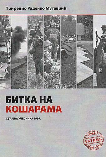 Bitka na Košarama : sećanja učesnika 1999.