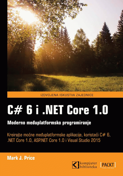 C# 6 i .NET Core 1.0 : moderno međuplatformsko programiranje