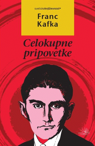 Celokupne pripovetke - Franc Kafka