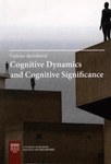 Cognitive Dynamics and Cognitive Significance