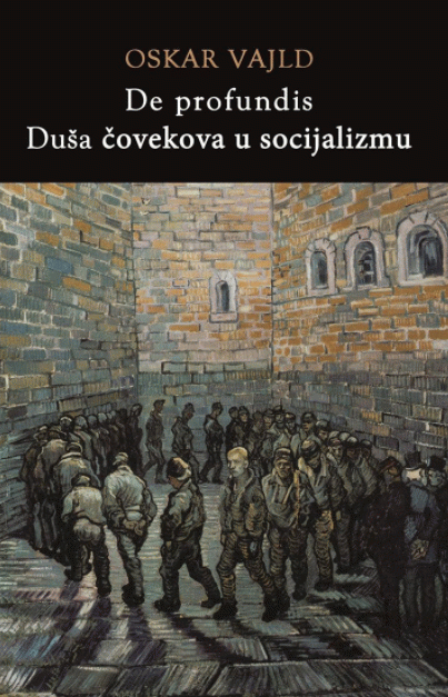 De Profundis, Duša čovekova u socijalizmu
