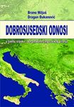 Dobrosusedski odnosi u svetlu srpsko-bosanskohercegovačkog pitanja