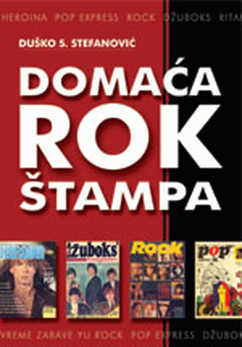 Domaća rok štampa : Duško S. Stefanović
