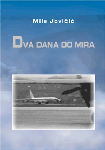 Dva dana do mira : dnevnik sa Aerodroma "Sarajevo", april-maj 1992. : Mile Jovičić
