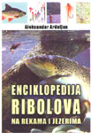 Enciklopedija ribolova : na rekama i jezerima Srbije i Crne Gore : Aleksandar Ardeljan