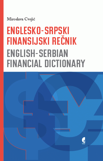 Englesko-srpski finansijski rečnik - English-Serbian Financial Dictionary