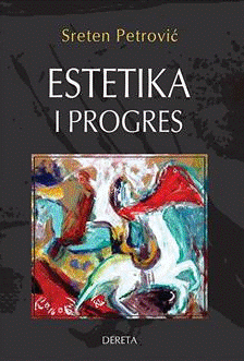 Estetika i progres : trajnost vrednosti umetničkog dela
