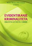 Evidentiranje kriminaliteta - iskustva iz sveta i Srbije