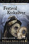 Festival Kviksilver - Trilogija Izdanci senke 2