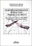 Fighter Performance in Practice : phantom versus MiG-21 - how to do split-S in Mig-21 within 3000 ft - unexploited low speed maneuverability : Nenad Pavlović, Predrag Pavlović
