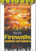 Firewalls-zaštita od hakera u praksi : Charles Perkins, Matthew Strebe