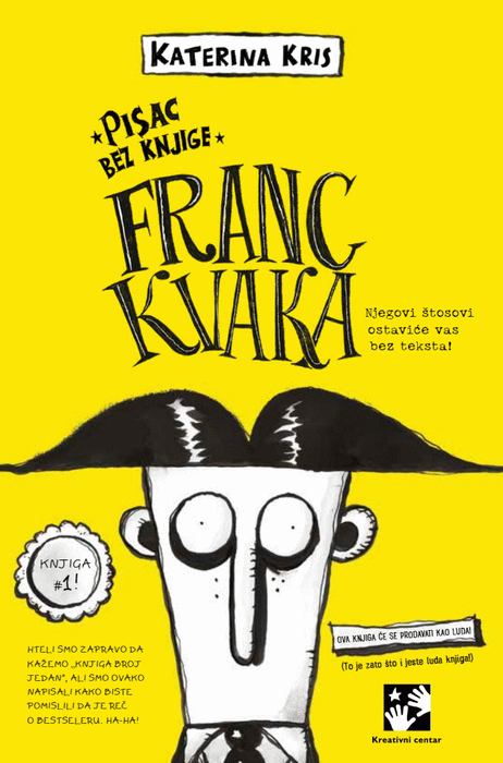 Franc Kvaka : pisac bez knjige