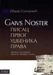 Gaivs Noster - pisac prvog udžbenika prava : prilog istoriji rimske pravne nauke : Obrad Stanojević