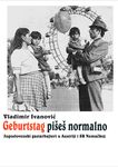Geburtstag pišeš normalno - jugoslovenski gastarbajteri u SR Nemačkoj i Austriji 1965-1973