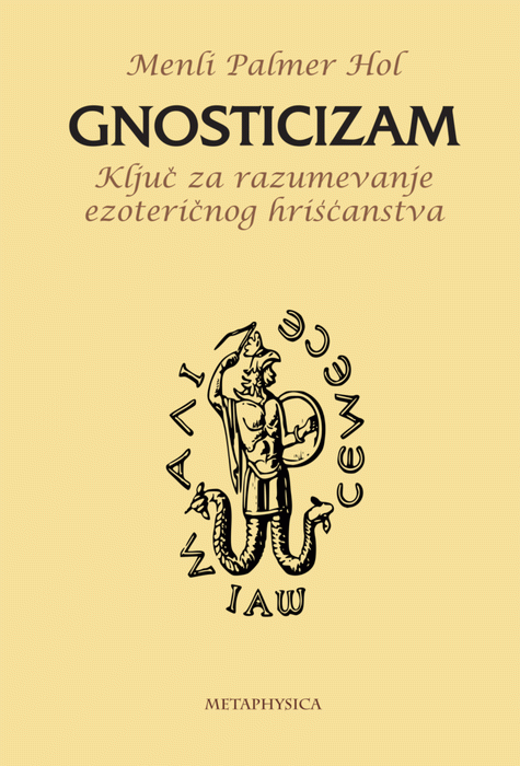 Gnosticizam - ključ za razumevanje ezoteričnog hrišćanstva