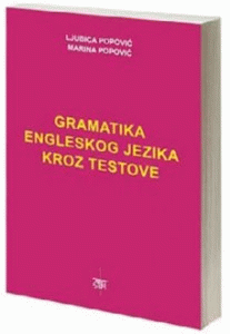 Gramatika engleskog jezika kroz testove : Marina Popović, Ljubica Popović
