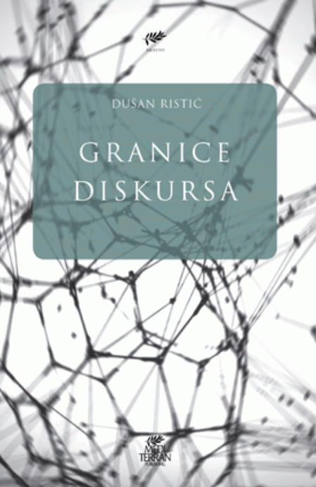 Granice diskursa : Dušan Ristić
