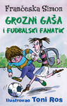 Grozni Gaša i fudbalski fanatik