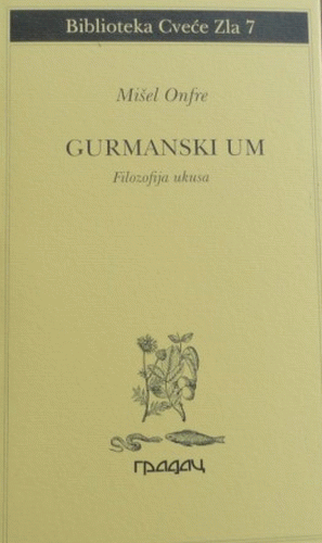 Gurmanski um - Filosofija ukusa