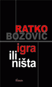 Igra ili ništa : Ratko Božović