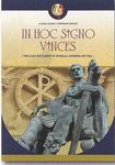 In hoc signo vinces - Milanski edikt i pobeda hrišćanstva