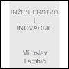 Inženjerstvo i inovacije : Miroslav Lambić