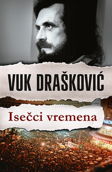 Isečci vremena : Vuk Drašković