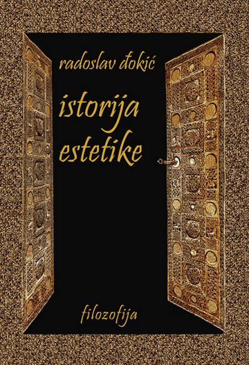 Istorija estetike 3 : Radoslav Đokić